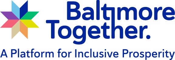 Logo with text: "Baltimore Together. A Platform for Inclusive Prosperity"